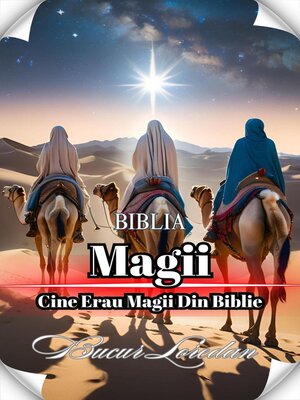 cover image of Magii Cine Erau Magii Din Biblie